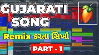 Part 1: How To Make Gujarati Dj Song On FL Studio