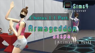 aespa-Armageddon - Chorus 1.1 part test. [Sims 4 Dance cover]