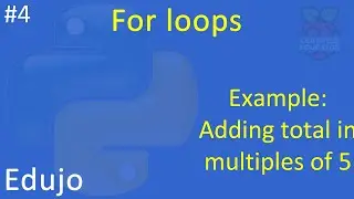 #4 - For Loops: Adding multiples to total
