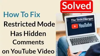 Restricted Mode Has Hidden Comments for This YouTube Video - How to Fix