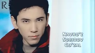 Navro'z Sobirov - Go'zal | Навруз Собиров - Гузал