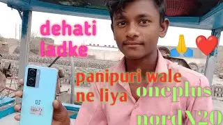 oneplus nordN20 panipuri ki kamai se le liya