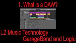 L2 Music Tech Virtual Textbook 1 - What is a DAW?