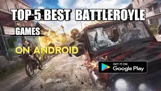 TOP 5 BEST BATTLEROYLE GAMES ||  ANDROID || CREEKER GAMING ||