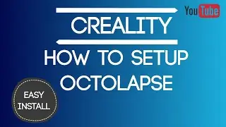 How to Setup Octolapse  - OctoPrint 