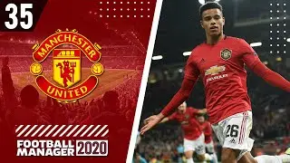 Staying On Top | Football Manager 2020 - Manchester United #35 (FM20 Man Utd Career)