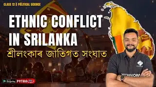 Contemporary South Asia class 12 | Ethnic conflict in Sri Lanka  | Board Exam 2024-25