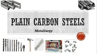 1.11 PLAIN CARBON STEELS