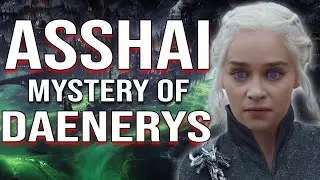 Asshai: Dany's Greatest Mystery in ASOIAF