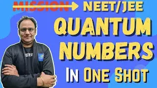 Quantum Numbers In One Shot | Mission NEET/JEE | SS Chemistry Universe | SS Sir | CBSE | NEET | JEE