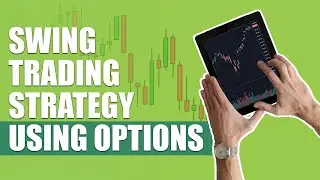 Swing Trading Strategies: You Can Boost Your Trading Returns With This Simple Options Technique