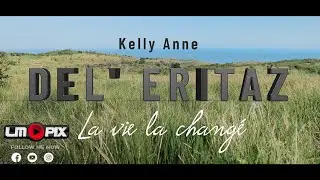 La vie la changé -  Del'Eritaz  - Kelly Anne [ Clip Officiel ] #LMPix