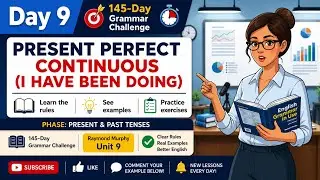Day 9 Can You Master Present perfect continuous (I have been doing) in 4 Minutes? 