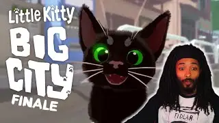 Lost in a BIG CITY as a LITTLE KITTY - Finale