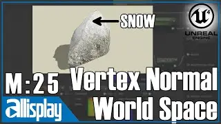 M25: Vertex Normal World Space & Snow | UE4 Beginner's Material Tutorial Series