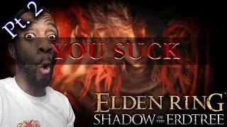 Elden Ring Shadow of the Erdtree Rage Compilation Part 2