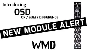 New WMD eurorack module announcement -  OSD