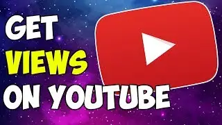 The Only Way To Get Views On YouTube And Grow Your Channel | How To Get More Views On YouTube 2019
