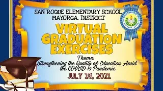 VIRTUAL GRADUATION of San Roque Elementary School