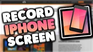 How To Screen Record On Your iPhone (Easy)