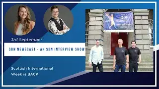 SBN Newscast: Scottish International Week is BACK!