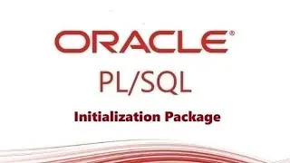PL/SQL tutorial: How to Initialization Package in PL/SQL Package in Oracle Database
