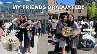 MY FRIENDS GRADUATED COLLEGE!