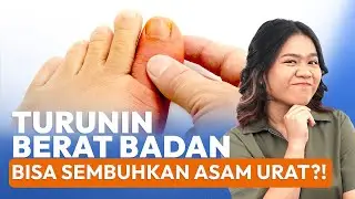 Efek Penurunan Berat Badan Terhadap Asam Urat