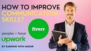 How to Communicate with clients on fiverr - Communication Skills Improve - Earning with Imoor