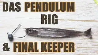 Das Pendulum Rig + Final Keeper - Gib den Barschen keine Chance!