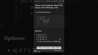 Python Quiz #38: While Loop Quiz | Can You Guess the Output of This Python Code?#yasirbhutta