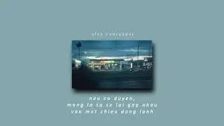 AlextheLord - neu co duyen, mong la ta se gap lai nhau vao mot chieu dong lanh (Audio)