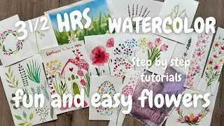 3 1/2 hours of fun in watercolors | Easy floral exercises in watercolors | Step by step tutorials