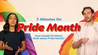 How Should Christians Think About Pride Month?