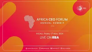 🔴 Africa CEO Forum Annual Summit Day 2 | Presidential Panel, Kigali, 17 May 2024