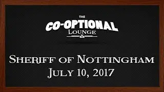 The Co-Optional Lounge plays Sheriff of Nottingham ft. Nerdcubed, Crendor and Cry [Strong Language]