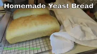 Homemade Bread ~ Easy to follow recipe