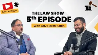 The Law Show| Advocate Harshit Jain| Criminal Law| Podcast| Advocate Arpit Marwah