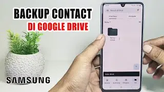 Cara Backup Contact Di Google Drive Di Hp Samsung