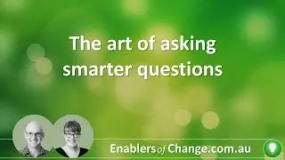 The art of asking smarter questions