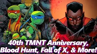 40th TMNT, Blood Hunt, Fall of X, & More! | Absolute Comics