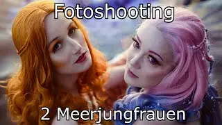 Fotoshooting mit 2 Meerjungfrauen - Hinter den Kulissen [2. VLOG]