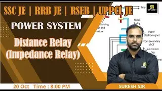 Power System | Distance Relay Impedance Relay  | Electrical  Engineering | Suresh Sir