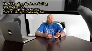 Want to sell Soundwave Art? Start A Business? Work From Home? Interested In Augmented Reality?