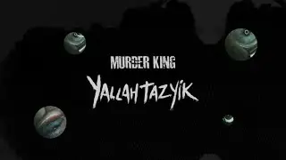 Murder King - Yallah Tazyik (Lyric Music Video)