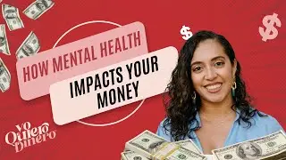 How Mental Health Impacts Your Money, featuring Jasmine Ramirez