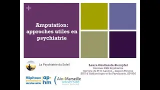 Amputation: approches utiles en psychiatrie - Laura GRATTAROLA-STEMPFEL