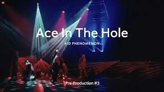 KID PHENOMENON | Ace In The Hole - from Pre-Production