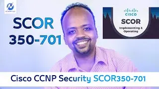 Cisco CCNP Security Course - SCOR 350-701