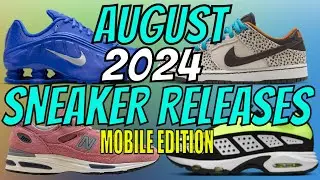 Mobile Edition | August 2024 Sneaker Release Dates | Nike, Adidas & New Balance